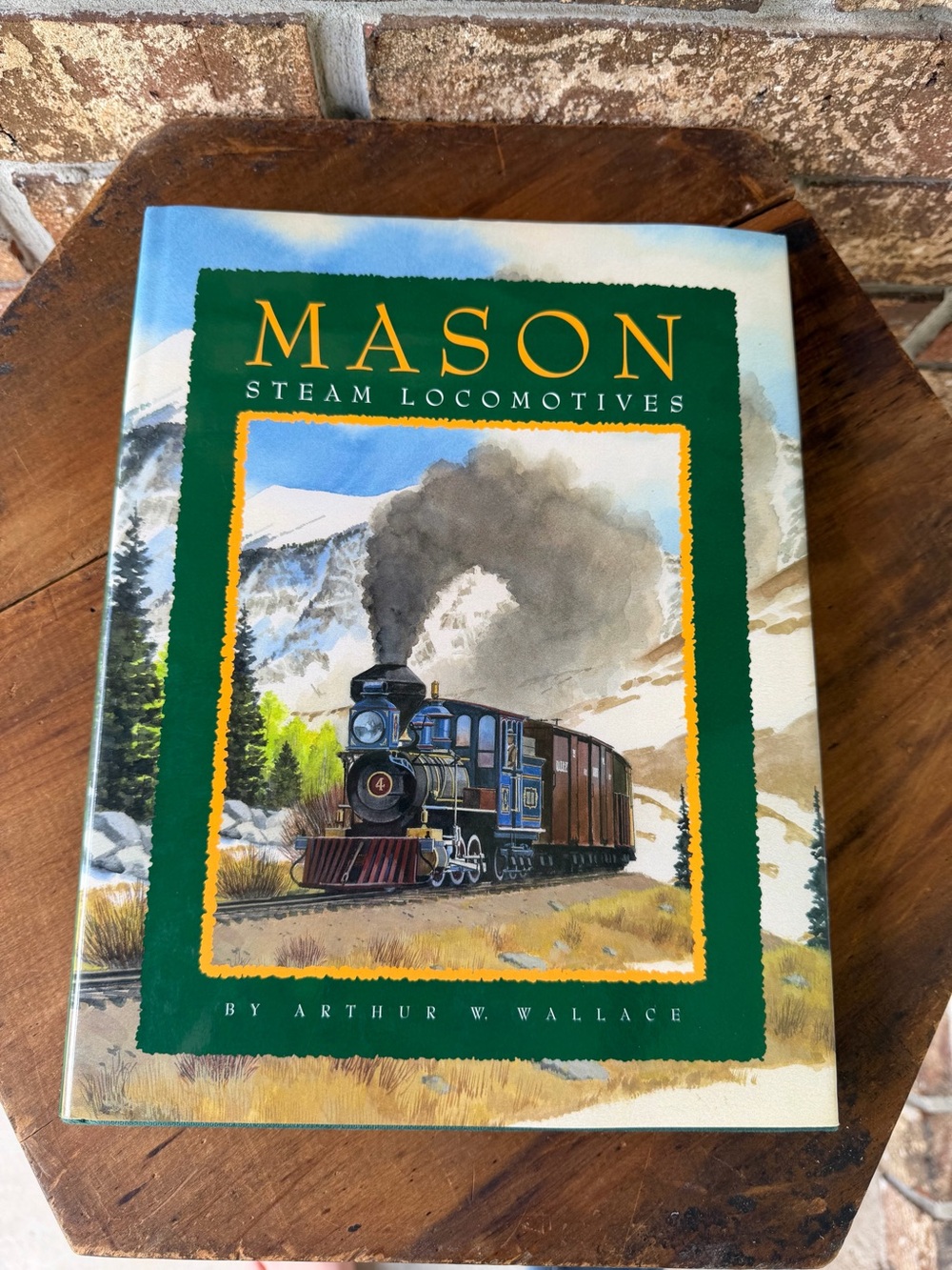 Mason Steam Locomotives Arthur W. Wallace Signed 2004 Hardcover Excellent!